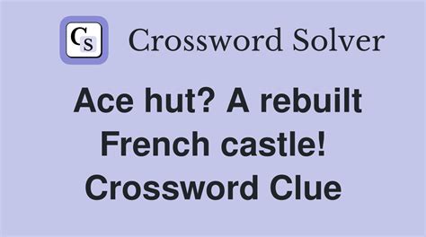 french castle crossword clue|french castle 1 answer.